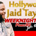 The New Voice Of Weeknights! Hollywood Jaid Taylor!